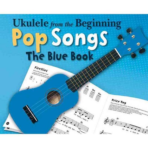 Ukulele from the Beginning - Pop Songs: The Blue Book, Music Sales Amer