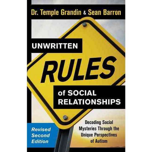 Unwritten Rules of Social Relationships: Decoding Social Mysteries Through the Unique Autism''s Unique Perspectives, Future Horizons Inc