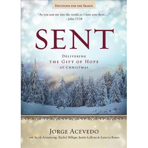 Sent - Devotions for the Season: Delivering the Gift of Hope at Christmas, Abingdon Pr