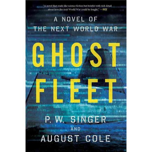 Ghost Fleet: A Novel of the Next World War, Mariner Books