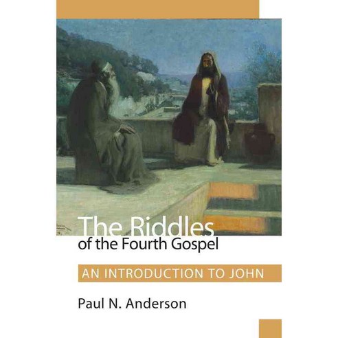 The Riddles of the Fourth Gospel: An Introduction to John, Fortress Pr
