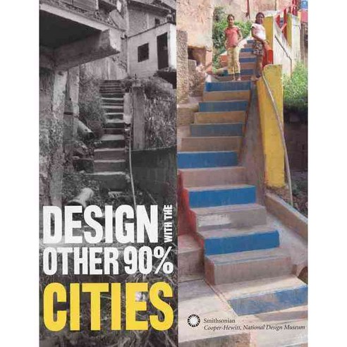 Design with the Other 90%: Cities, Cooper-Hewitt Museum of