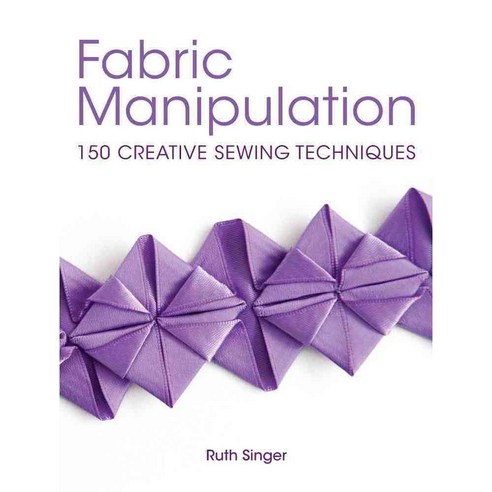 Art of Fabric Manipulation, David & Charles Publishers