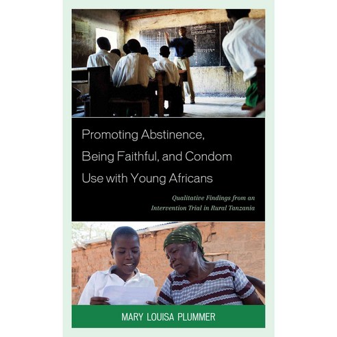 Promoting Abstinence Being Faithful and Condom Use with Young Africans Hardcover, Lexington Books