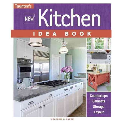 New Kitchen Idea Book, Taunton Pr