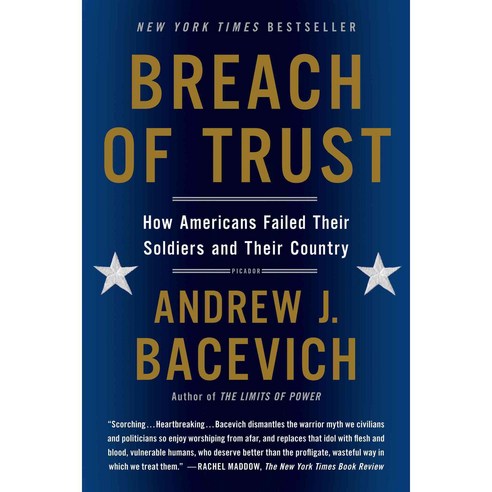 Breach of Trust: How Americans Failed Their Soldiers and Their Country, Picador USA