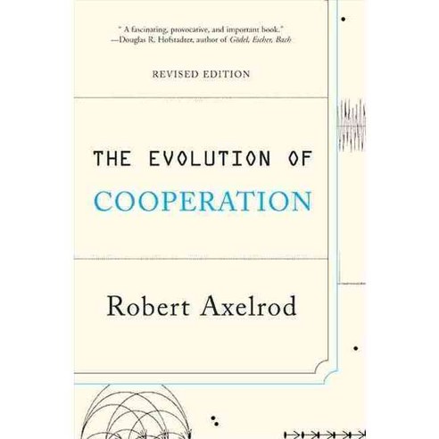 The Evolution of Cooperation: Revised Edition Paperback, Basic Books