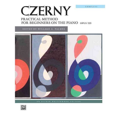 Czerny: Practical Method For Beginners on the Piano Opus 599, Alfred Pub Co