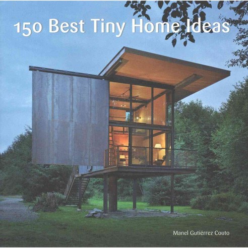 150 Best Tiny Home Ideas, Harper Design