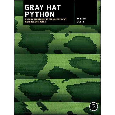 Gray Hat Python: Python Programming for Hackers and Reverse Engineers, No Starch Pr