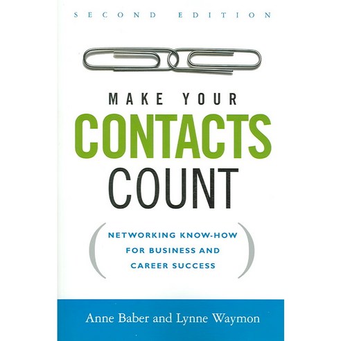 Make Your Contacts Count: Networking Know-How for Business and Career Success, Amacom Books
