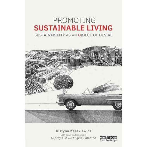 Promoting Sustainable Living: Sustainability As an Object of Desire, Routledge