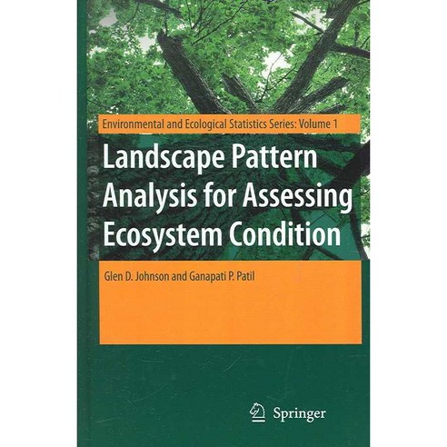 Landscape Pattern Analysis for Assessing Ecosystem Condition, Springer Verlag
