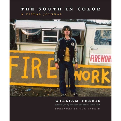 The South in Color: A Visual Journal, Univ of North Carolina Pr