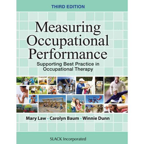 Measuring Occupational Performance: Supporting Best Practice in Occupational Therapy, Slack Inc