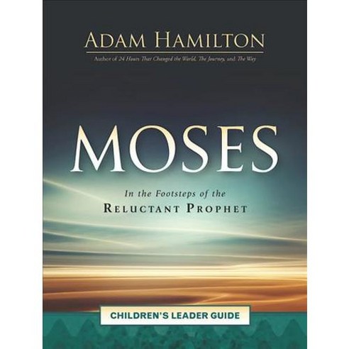 Moses Children''s Leader Guide: In the Footsteps of the Reluctant Prophet, Abingdon Pr