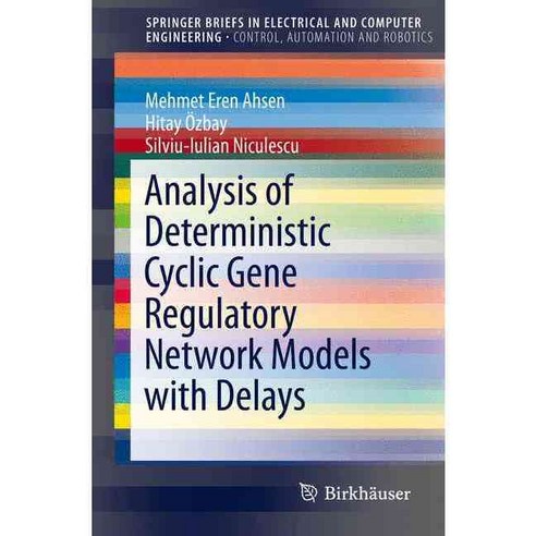 Analysis of Deterministic Cyclic Gene Regulatory Network Models With Delays, Birkhauser