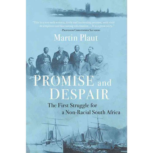 Promise and Despair: The First Struggle for a Non-Racial South Africa Hardcover, Ohio University Press
