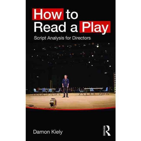 How to Read a Play: Script Analysis for Directors Paperback, Routledge