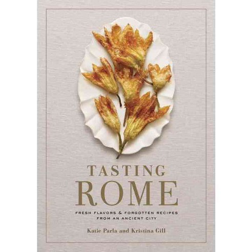Tasting Rome:Fresh Flavors and Forgotten Recipes from an Ancient City, Clarkson Potter Publishers