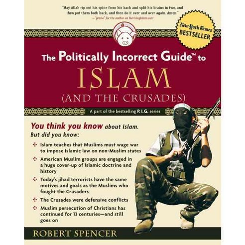 [해외도서] The Politically Incorrect Guide to Islam and the Crusades, Regnery Pub