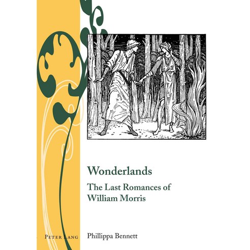 Wonderlands: The Last Romances of William Morris, Peter Lang Pub Inc