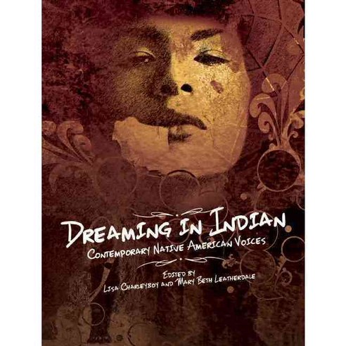 Dreaming in Indian: Contemporary Native American Voices, Annick Pr