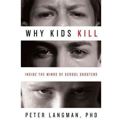 Why Kids Kill: Inside the Minds of School Shooters, Griffin