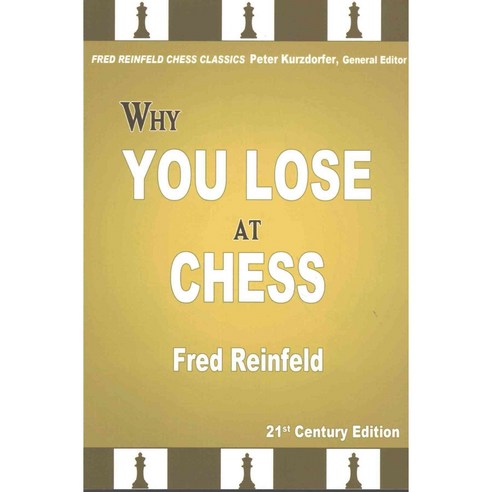 Why You Lose at Chess: 21st Century Edition, Russell Enterprises Inc