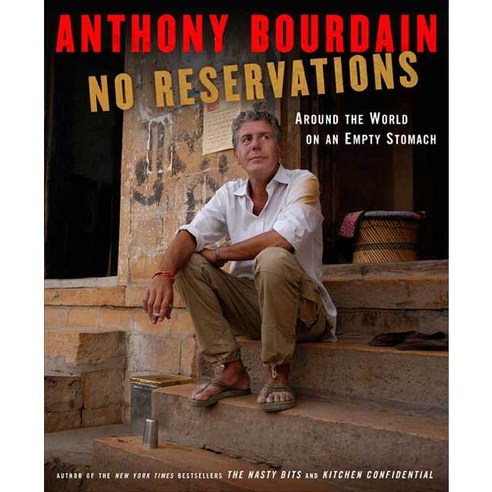 No Reservations: Around the World on an Empty Stomach, Bloomsbury Pub Plc USA