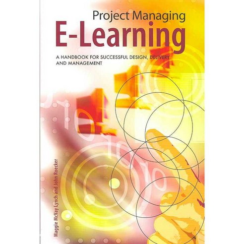 Project Managing E-Learning: A Handbook for Successful Design Delivery and Management, Routledge