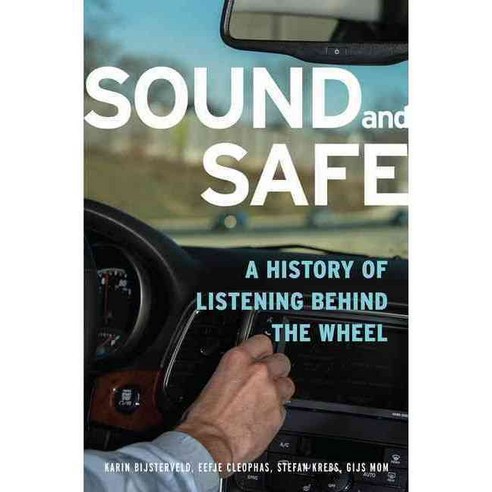 Sound and Safe: A History of Listening Behind the Wheel, Oxford Univ Pr