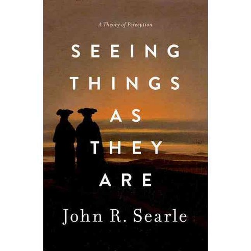Seeing Things As They Are: A Theory of Perception, Oxford Univ Pr