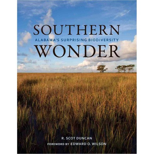 Southern Wonder: Alabama''s Surprising Biodiversity, Univ of Alabama Pr
