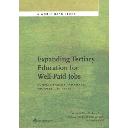 Expanding Tertiary Education for Well-Paid Jobs: Competitiveness and Shared Prosperity in Kenya, World Bank