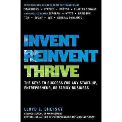 Invent Reinvent Thrive: The Keys to Success for Any Start-up Entrepreneur or Family Business, McGraw-Hill