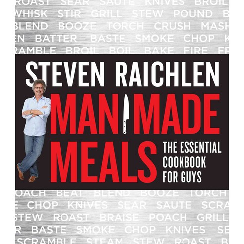 Man Made Meals: The Essential Cookbook for Guys, Workman Pub Co
