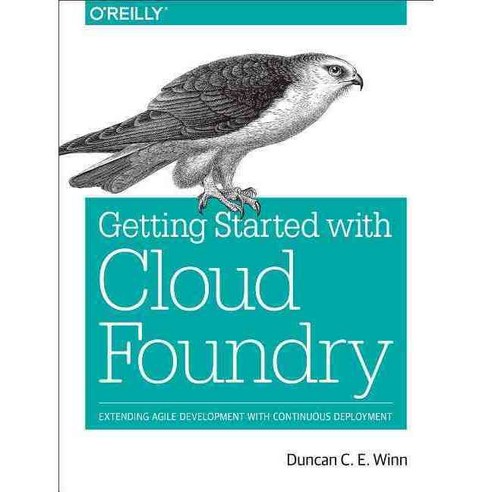 Cloud Foundry: The Definitive Guide: Develop Deploy and Scale, Oreilly & Associates Inc