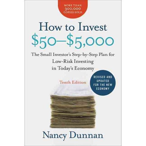 How to Invest $50-$5 000: The Small Investor''s Step-by-Step Plan for Low-Risk Investing in Today''s Economy, Harperbusiness