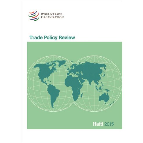 Trade Policy Review 2015: Haiti, World Trade Organization