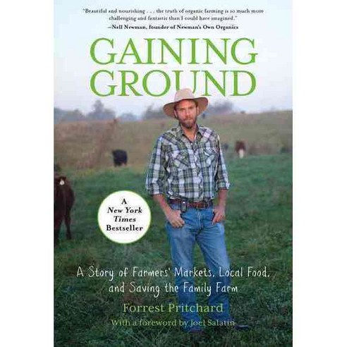 Gaining Ground: A Story of Farmers'' Markets Local Food and Saving the Family Farm, Lyons Pr