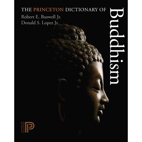 The Princeton Dictionary of Buddhism, Princeton Univ Pr