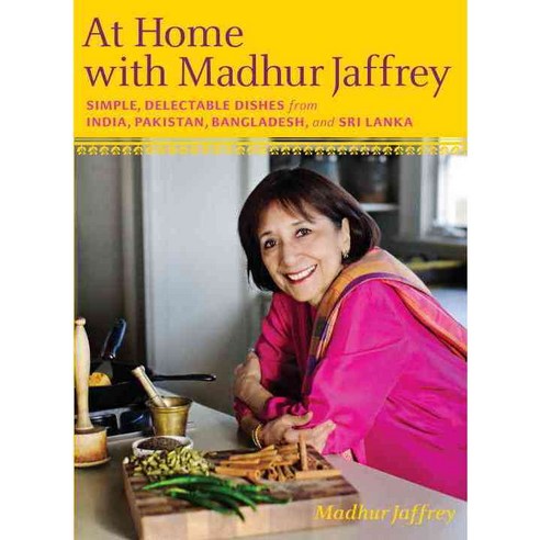 At Home With Madhur Jaffrey: Simple Delectable Dishes from India Pakistan Bangladesh & Sri Lanka, Alfred a Knopf Inc