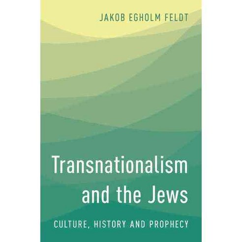 Transnationalism and the Jews: Culture History and Prophecy Hardcover, Rowman & Littlefield International