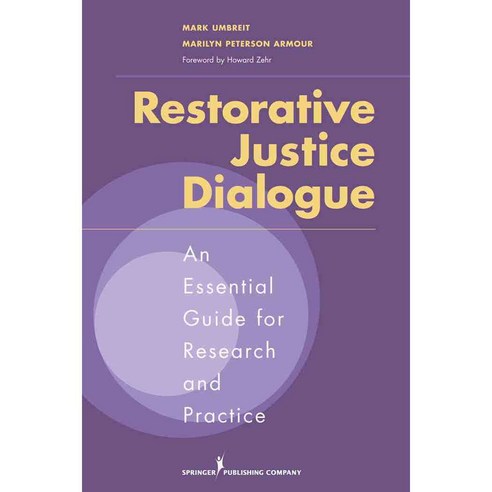 Restorative Justice Dialogue: An Essential Guide for Research and Practice, Springer Pub Co
