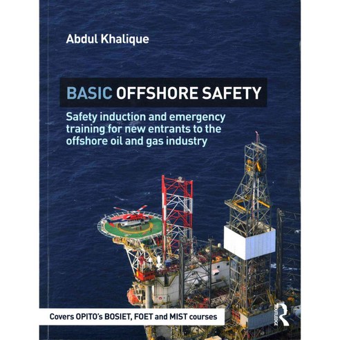 Basic Offshore Safety: Safety Induction and Emergency Training for New Entrants to the Offshore Oil and Gas Industry, Routledge