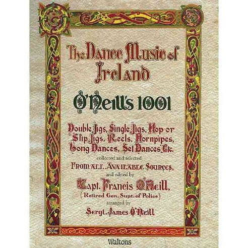 The Dance Music of Ireland O''Neill''s 1001, Waltons Irish Music