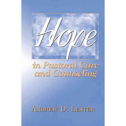 Hope in Pastoral Care and Counseling, Westminster John Knox Pr