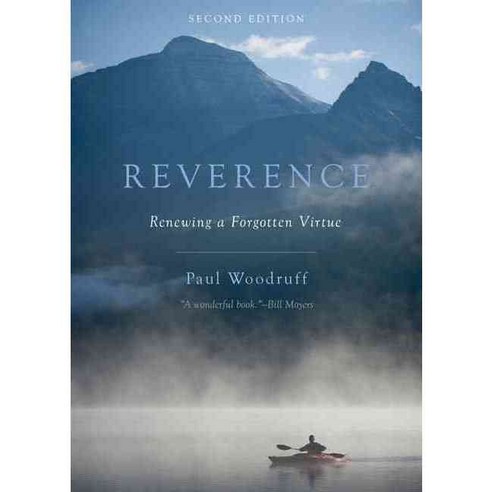Reverence: Renewing a Forgotten Virtue, Oxford Univ Pr