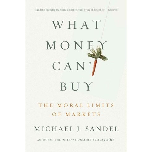 What Money Can''t Buy:The Moral Limits of Markets, Farrar Straus Giroux